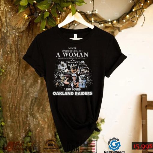 Never underestimate a woman who understands football and loves oakland raiders signatures shirt