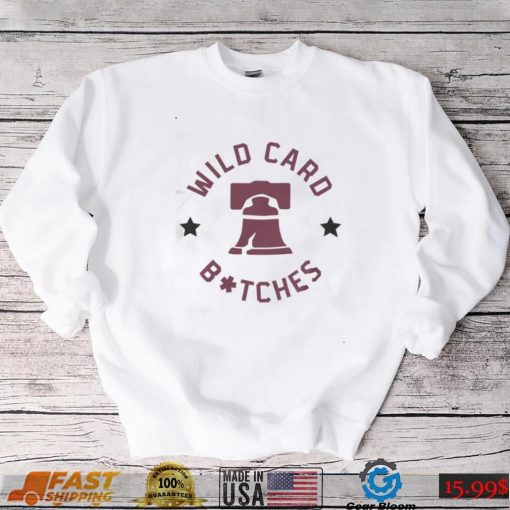 Wild Card Bitches Philadelphia Phillies 2022 Postseason Shirt