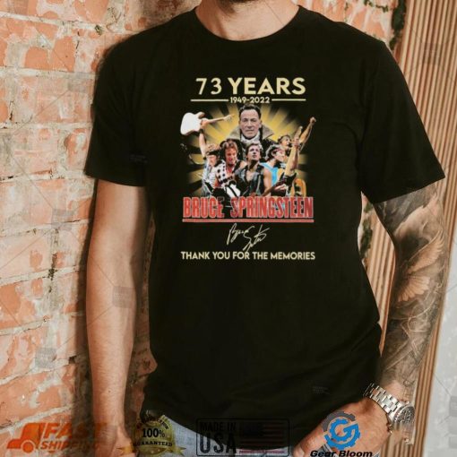 Official Bruce Springsteen 73 Years 1949 2022 Thank You For The Memories Signatures Shirt