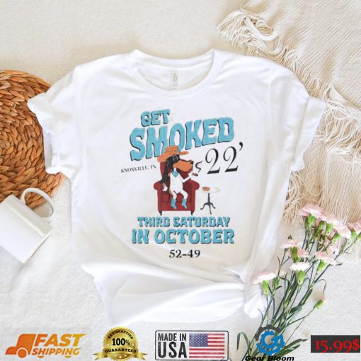 Official Get Smoked ’22 Third Saturday in October 52 49 shirt