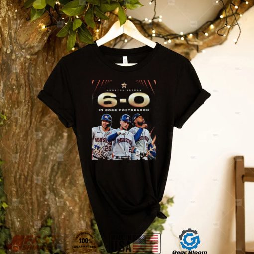 Official Houston Astros 6 0 in 2022 Postseason shirt