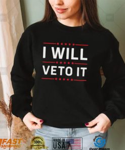 Official I will Veto it shirt