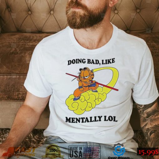 Official Justin Doing Bad Like Mentally Lol Shirt