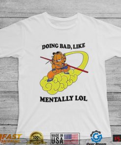 Official Justin Doing Bad Like Mentally Lol Shirt