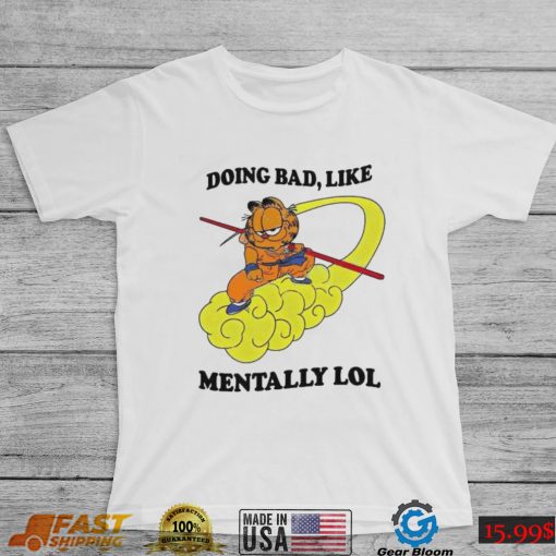 Official Justin Doing Bad Like Mentally Lol Shirt