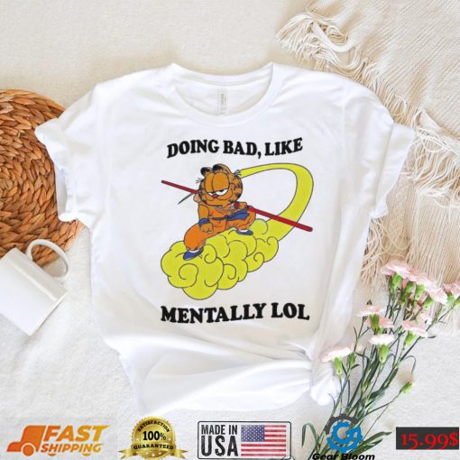 Official Justin Doing Bad Like Mentally Lol Shirt