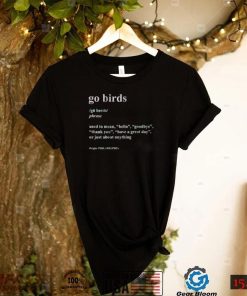 Official Philadelphia Go Birds Definition Shirt