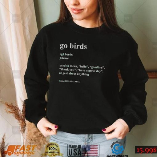 Official Philadelphia Go Birds Definition Shirt