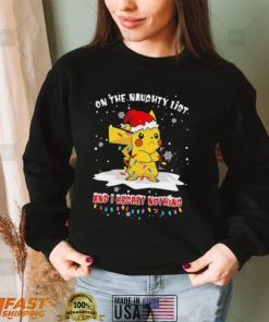 Official Santa Pikachu on the naughtry list and I regret nothing light Merry Christmas shirt