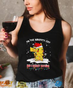 Official Santa Pikachu on the naughtry list and I regret nothing light Merry Christmas shirt