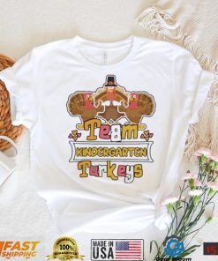 Official Team Kindergarten Turkeys thanksgiving 2022 shirt