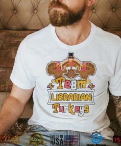 Official Team Librarian Turkeys thanksgiving 2022 shirt