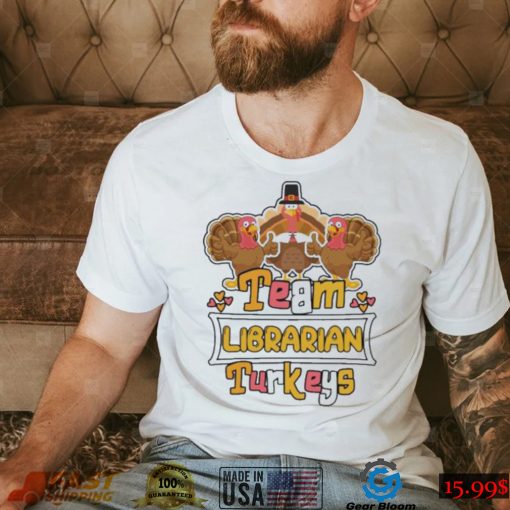 Official Team Librarian Turkeys thanksgiving 2022 shirt