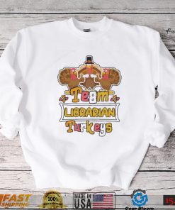 Official Team Librarian Turkeys thanksgiving 2022 shirt