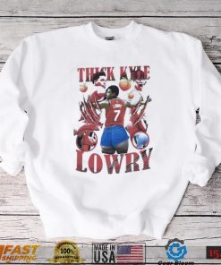 Official Thick Kyle Lowry shirt