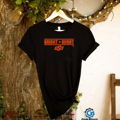 Oklahoma State Football Bright More Than Burnt Shirt