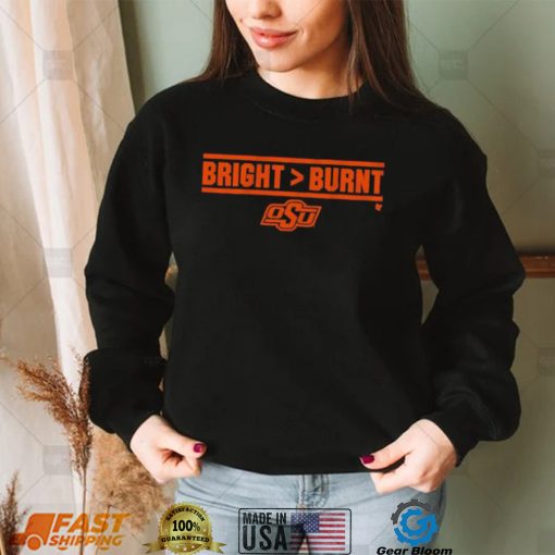 Oklahoma State Football Bright More Than Burnt Shirt