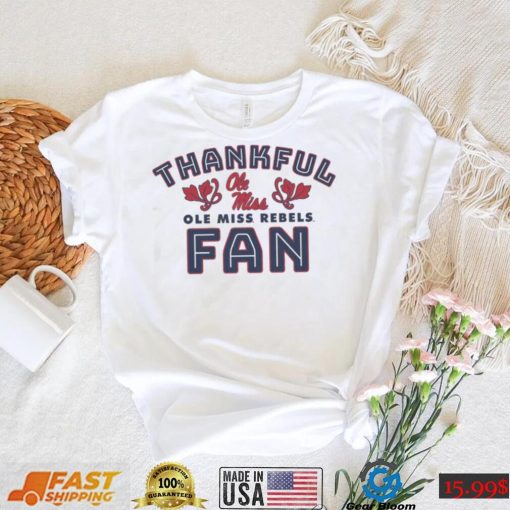 Ole Miss Rebels Thankful Fan Shirt