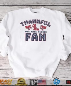 Ole Miss Rebels Thankful Fan Shirt