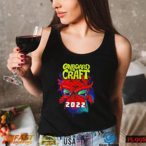 Onboard The Craft 2022 shirt