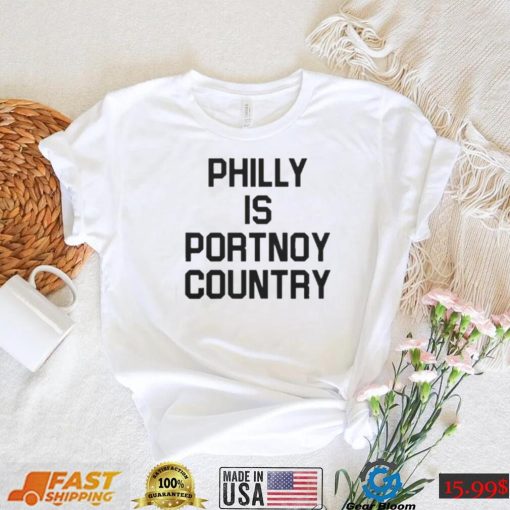 PHILLY IS PORTNOY COUNTRY SHIRT