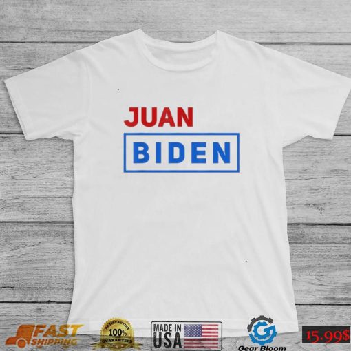 Juan Biden T Shirt