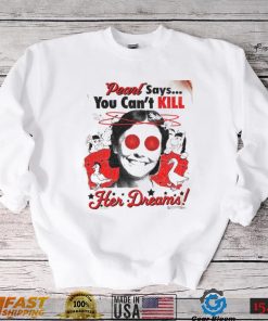 Pearl Movie Says You Can Kill Her Dreams T Shirt