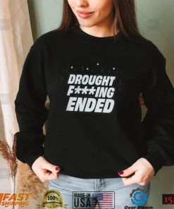 The Mariners Drought Fucking Ended 2022 Shirt