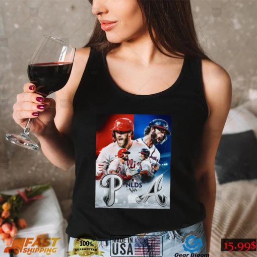 Philadelphia Phillies Vs Atlanta Braves NLDS 2022 Shirt