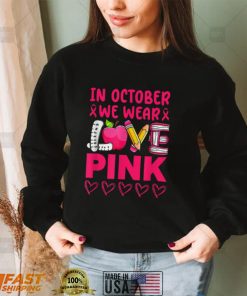 Pink Ribbon Teacher Breast Cancer Awareness T Shirt We Wear Pink Shirt