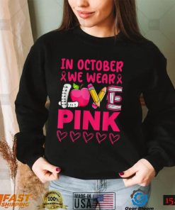 Pink Ribbon Teacher Breast Cancer Awareness T Shirt We Wear Pink Shirt_Classic Shirt_Shirt HobSp