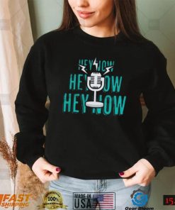 Hey Now Hey Now Hey Now Seattle Mariners T Shirt