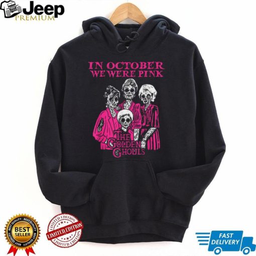 In October We Were Pink Breast Cancer Awareness T Shirt