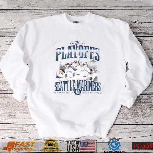 Seattle Mariners 2022 American Playoffs We Made It T Shirt