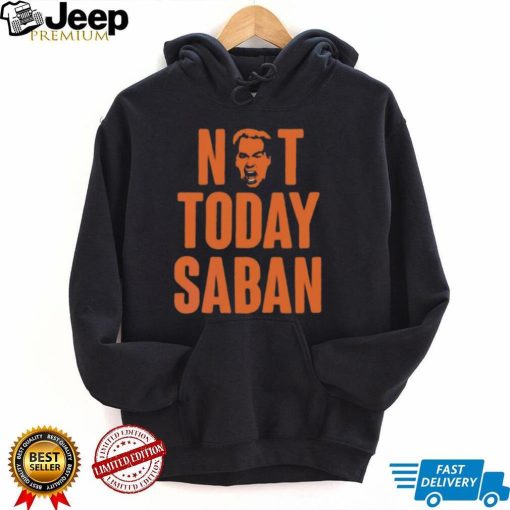 Tennessee Not Today Saban Vols Vs Bama T Shirt