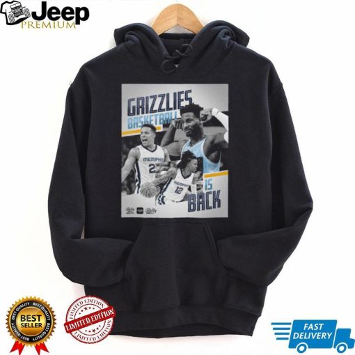 Memphis Grizzlies Basketball Is Back Shirt