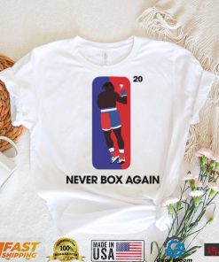 Official Nate Robinson Vs Jake Paul Never Box Again Shirt