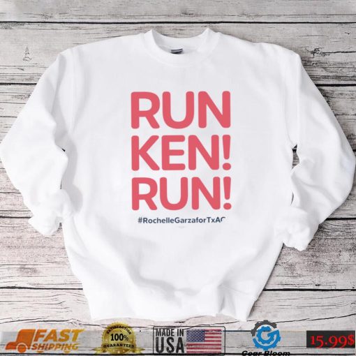 Rochelle Garza for Texas Attorney run Ken run 2024 shirt