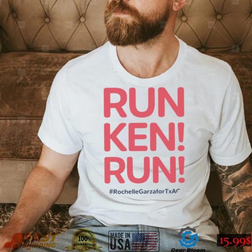 Rochelle Garza for Texas Attorney run Ken run 2024 shirt