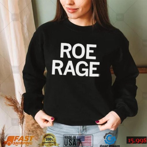 Roe Rage Shirt