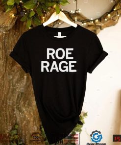 Roe Rage Shirt