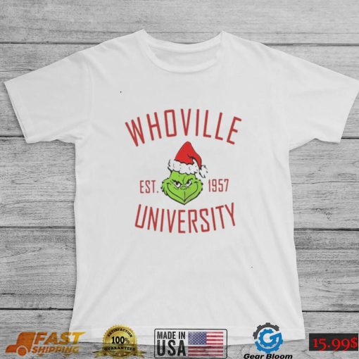 Whoville Christmas The Grinch Est. 1957 University T Shirt