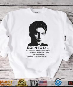 Mobster born to die no 2 people exactly the same shirt