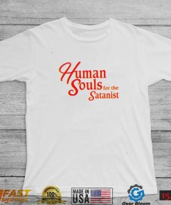 Human Souls For The Satanist Shirt