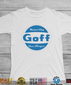 Goff Gun Slinger Motor City logo shirt