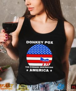 Sarcastic Donkey Pox the disease destroying America anti Joe Biden 2022 shirt