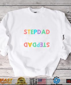 Step Dad Colorful The Best Kind Of Dad Ever New Design T Shirt