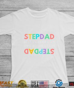 Step Dad Colorful The Best Kind Of Dad Ever New Design T Shirt