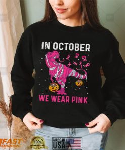 In October We Wear Pink Breast Cancer Dino Pumpkin Halloween T Shirt