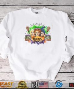 Just A Bunch of Hocus Pocus, Halloween Sanderson Sisters T Shirt